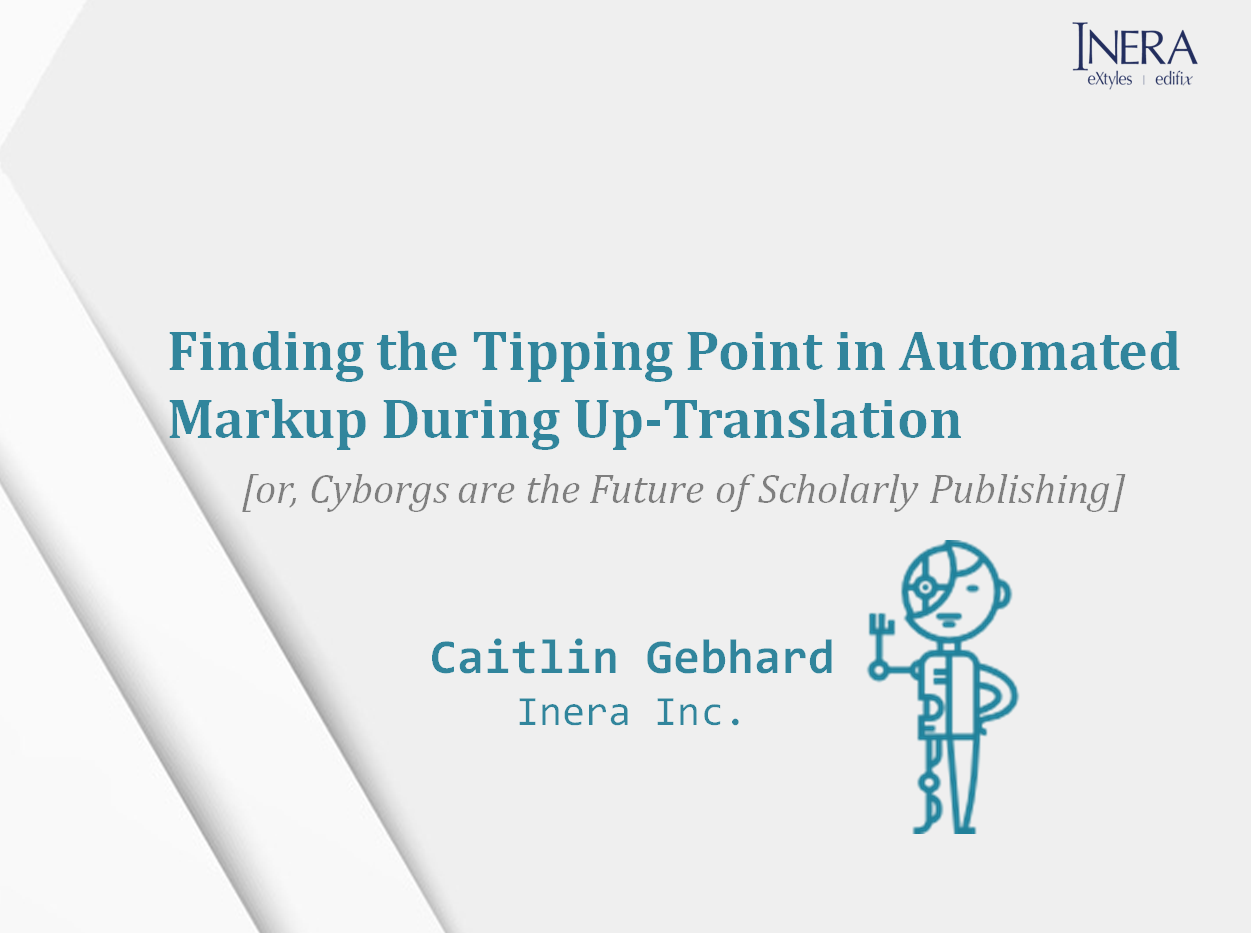 Slide: Finding the Tipping Point in Automated Markup during Up-Translation, Caitlin Gebhard, Inera Inc.
