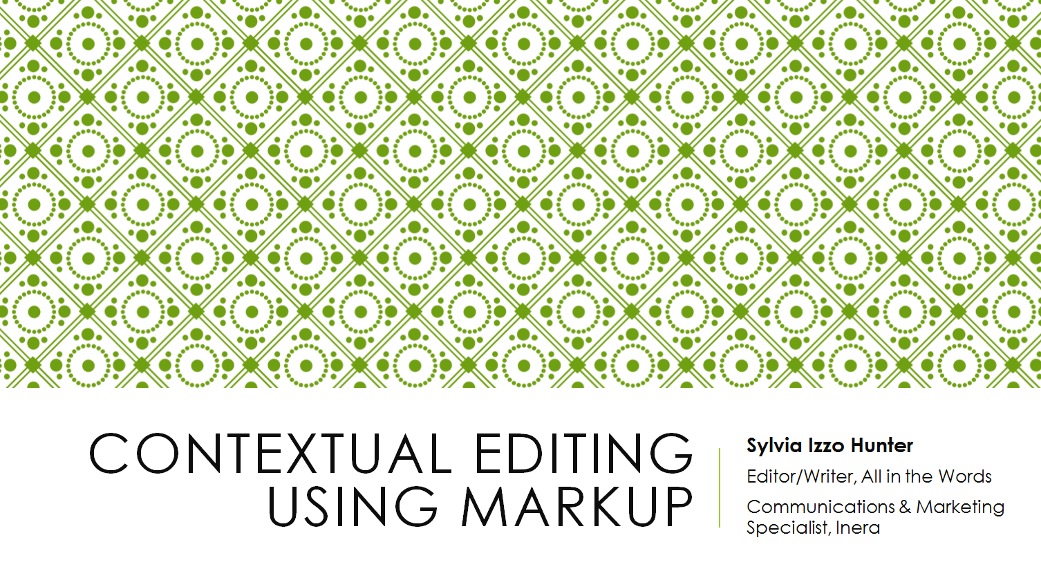 Slide: Contextual Editing Using Markup, Sylvia Izzo Hunter